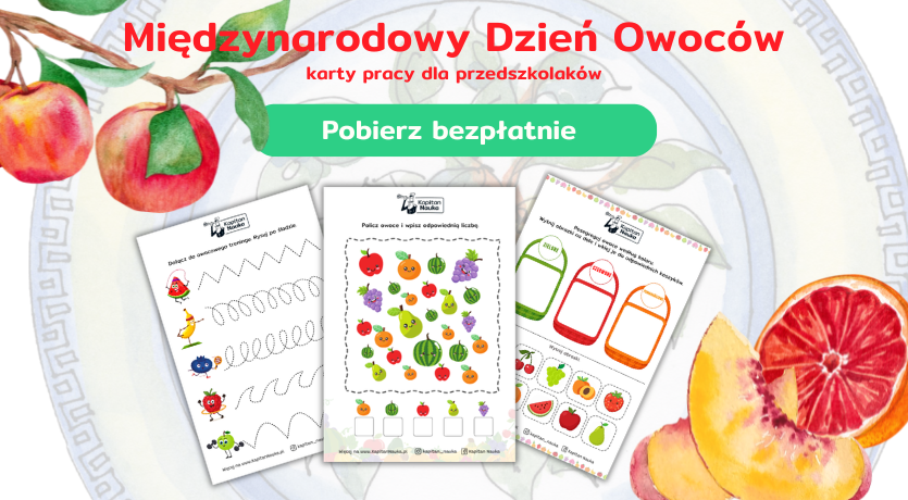 Karty pracy na Międzynarodowy Dzień Owoców do pobrania Kapitan Nauka